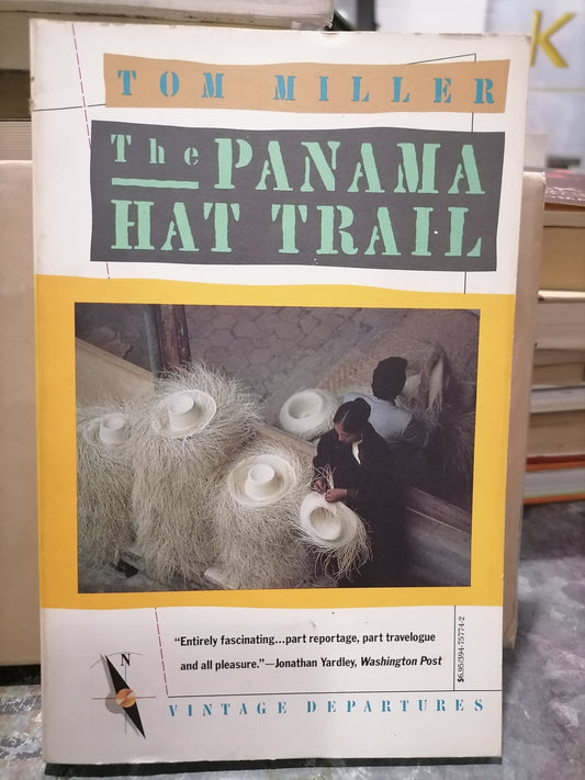 Đường mòn Mũ Panama, của Tom Miller (Đã qua sử dụng)