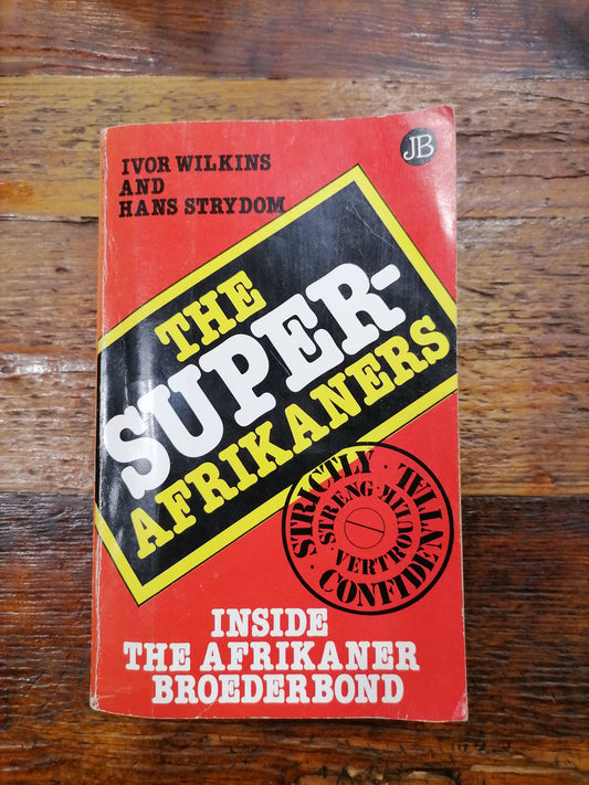 Những người siêu châu Phi (Bên trong Afrikaner Broederbond), của Ivor Wilkins (Đã qua sử dụng)