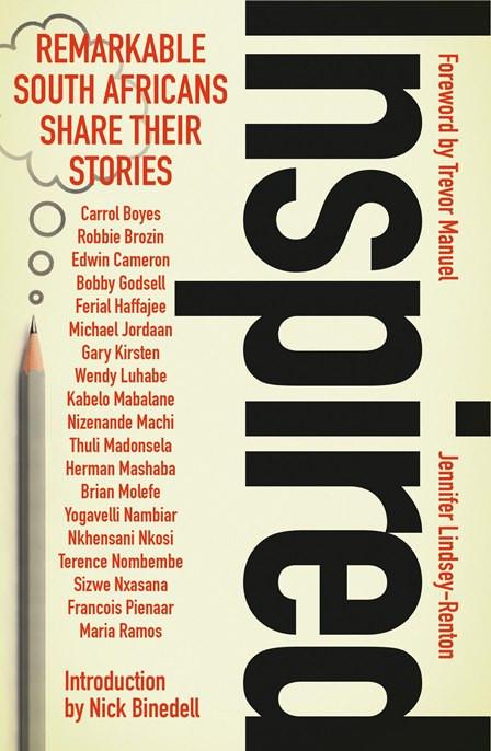 Inspired :Remarkable South Africans Share Their Stories