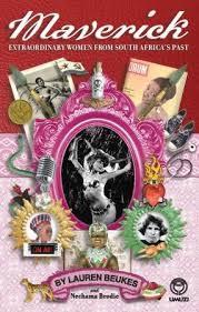 Maverick: Extraordinary Women from South Africa's Past