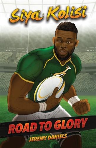 Siya Kolisi: Road to Glory