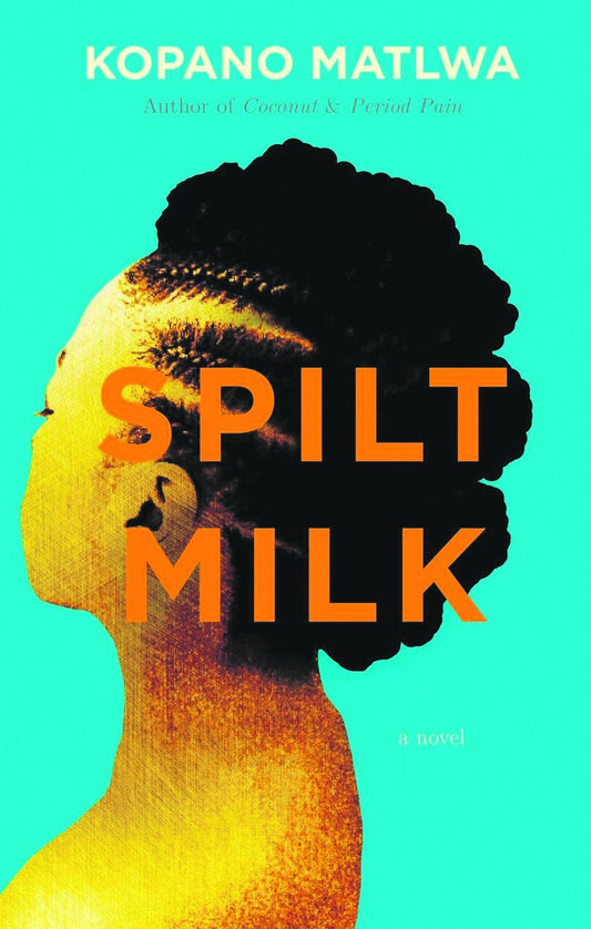 Spilt Milk by Kopano Matlwa