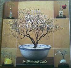 The African Bonsai Collection, by Jann Bader
