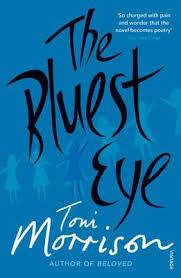 The Bluest Eye, by Toni Morrison