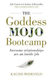 The Goddess Mojo Bootcamp <br> by Kagiso Msimango  (30% Off)