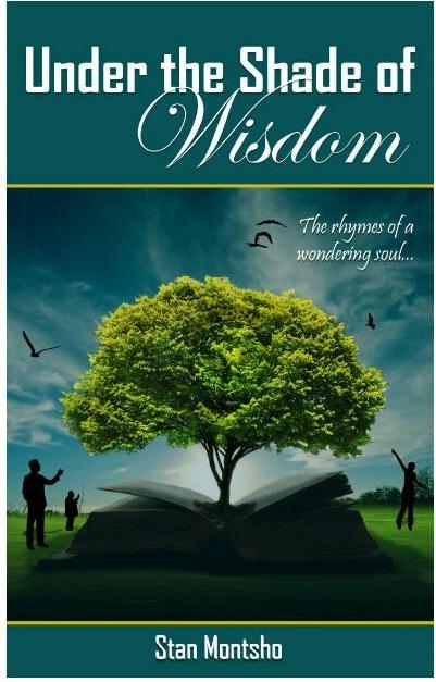 Under The Shade of Wisdom, by Stan Montsho