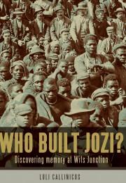 Who built Jozi? Discovering Memory at Wits Junction