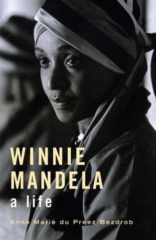 Winnie Mandela: Một cuộc đời, của Anne Marie du Preez Bezdrob 