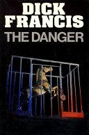 The Danger, của Dick Francis (Đã qua sử dụng, bìa cứng)