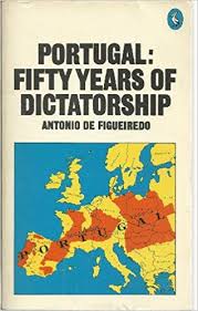 Portugal: Fifty Years of Dictatorship, by Antonio de Figueiredo (Used)