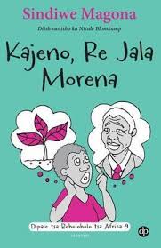 Kajeno, Re Jala Morena nguSindiwe Magona (Sesotho)