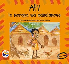 Afi le moropa wa maleatlana by Hector D. Sonon & Thecla Midiohouan (Sepedi)