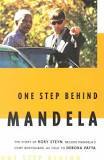 One step behind Mandela, by Rory Stein, Debora Patta (used)