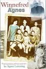 Winnefred & Agnes: The True Story of Two Women by Agnes Lottering (Author)