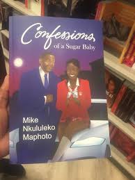 Confessions of a Sugar Baby by Mike Nkululeko Maphoto