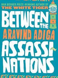 Between Assassinations, by Aravind Adiga