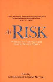 At Risk: Writing on and Over the Edge of South Africa