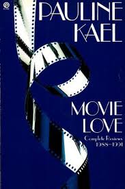 Movie Love, by Pauline Kael (Used)