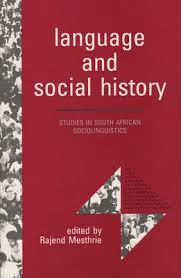 Language and social history: Studies in South African sociolinguistics