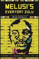 Melusi's Everyday Zulu by Melusi Tshabalala
