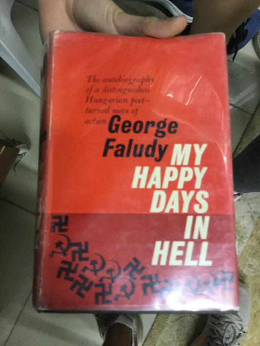 Những ngày hạnh phúc của tôi trong địa ngục, bởi George Faludy (đã qua sử dụng)