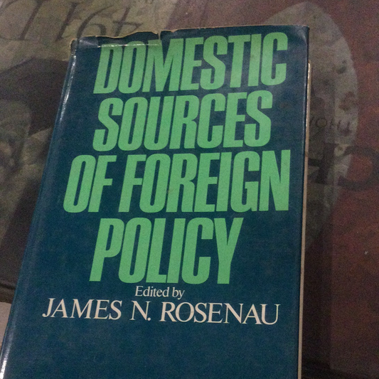Các nguồn chính sách đối ngoại trong nước, do James N. Rosenau biên tập (bìa cứng, đã sử dụng)