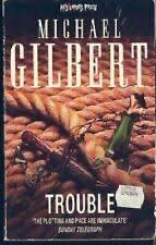Trouble, by Michael Gilbert (used)