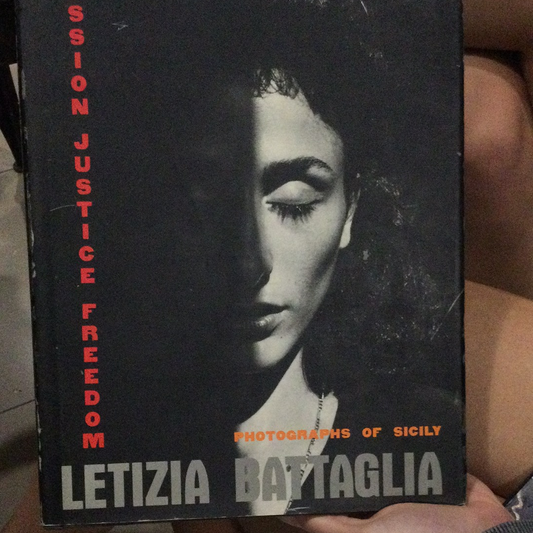 Letizia Battaglia: Niềm đam mê, Công lý, Tự do--Những bức ảnh về Sicily (đã qua sử dụng, bìa cứng)