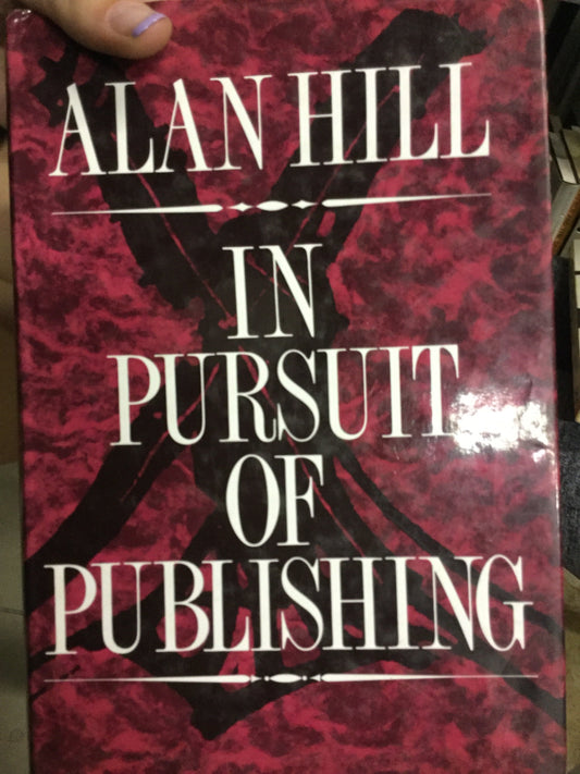 Theo đuổi việc xuất bản, của Alan Hill (đã qua sử dụng, bìa cứng)