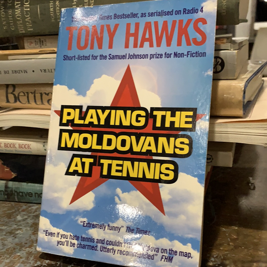 Playing the Moldovans at Tennis, by Tony Hawks (used)