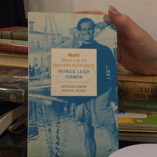 Mani - Du lịch ở miền Nam Peloponnese, của Patrick Leigh Fermor; Lời giới thiệu của Michael Gorra (đã sử dụng)
