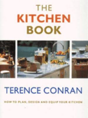 Sách dạy nấu ăn của Terence Conran: Cách lên kế hoạch, thiết kế và trang bị cho nhà bếp của bạn (đã sử dụng)