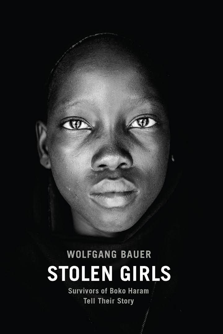 Những cô gái bị đánh cắp: Những người sống sót sau Boko Haram kể câu chuyện của họ bởi Wolfgang Bauer