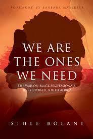 We are The Ones We Need by Sihle Bolani