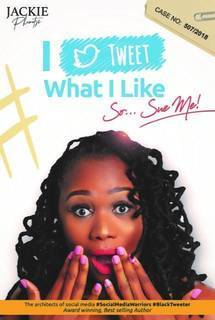 I Tweet What I like by Jacky Phamotse