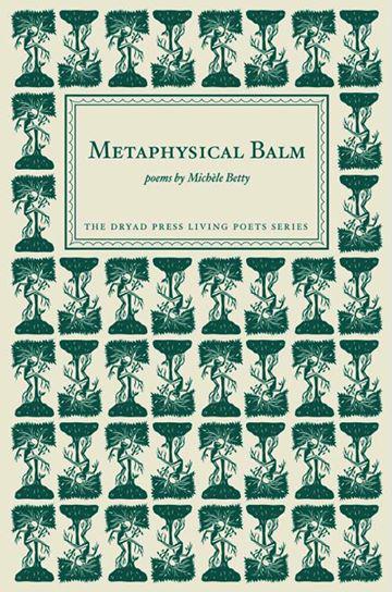 METAPHYSICAL BALM, Michele Betty