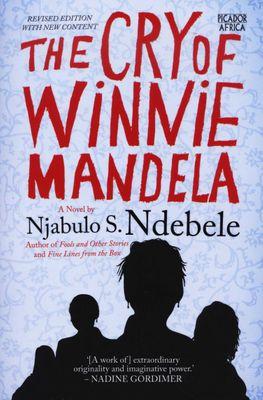 The Cry of Winnie Mandela by Njabulo S. Ndebele