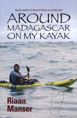 Vòng quanh Madagascar trên chiếc thuyền kayak của tôi, bởi Riaan Manser