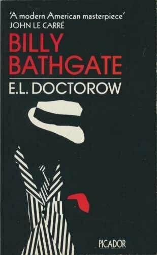 Billy Bathgate, by E. L Doctorow (used)