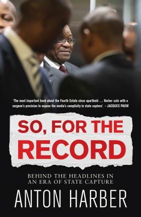 So, for the Record , by Anton Harber